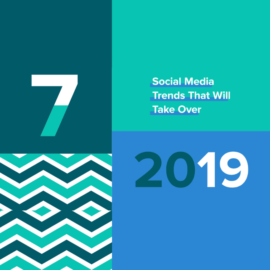 7 social media trends to watch in 2019